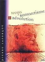 Hugo, Romantisme et révolution