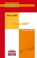 Peter A. Pyhrr - « Mister BBZ »