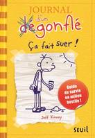 Journal d'un dégonflé, 4, Ça fait suer !, ça fait suer !