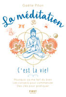 LA MEDITATION, C'EST LA VIE !