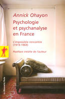 Psychologie et psychanalyse en France, L'impossible rencontre (1919-1969)