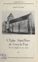 L'église Saint-Pierre de Cercy-la-Tour, De ses origines à nos jours