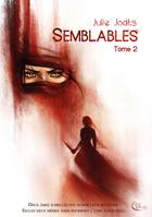 2, Semblables, Roman
