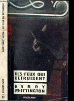 Des Feux qui détruisent