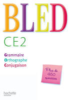 Bled CE2 - Livre de l'élève - Ed.2008, grammaire, orthographe, conjugaison