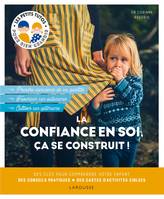 La confiance en soi, ça se construit !