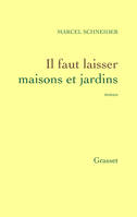 Il faut laisser maisons et jardins