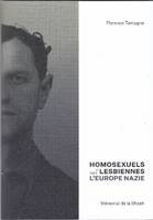 Homosexuels et lesbiennes dans l'Europe nazie, [exposition, paris, mémorial de la shoah, 17 juin 2021-6 mars 2022]