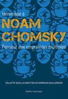 Hommage à Noam Chomsky, Penseur aux empreintes multiples
