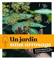 Un jardin sans arrosage