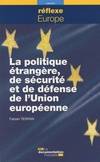 La politique étrangère, de sécurité et de défense de l'Union Européenne