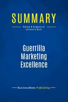 Summary: Guerrilla Marketing Excellence, Review and Analysis of Levinson's Book