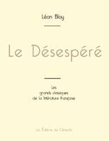 Le Désespéré de Léon Bloy (édition grand format)