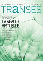 Transes n°3 - 2/2018 La Réalité virtuelle, La Réalité virtuelle