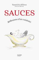 Sauces, Réflexions d'un cuisinier