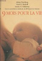 9 mois pour la vie - Le guide pratique de la grossesse, le guide pratique de la grossesse
