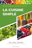 La Cuisine Simple, Version abrégée - Grands caractères