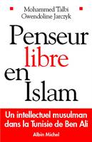 Penseur libre en Islam, Un intellectuel musulman dans la Tunisie de Ben Ali