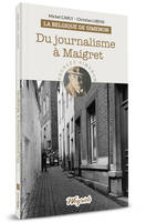 2, DU JOURNALISME A MAIGRET