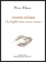 JEANNE GATARD - Pierre Tilman, 