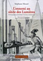 L'ennemi au siècle des Lumières, De l'incorporation monarchique à l'activisme révolutionnaire.