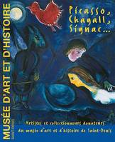 Picasso Chagall Signac..., artistes et collectionneurs donateurs du Musée d'art et d'histoire de Saint-Denis