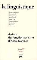 linguistique 2001, vol. 37 (1), Autour du fonctionalisme d'André Martinet
