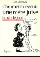 Comment devenir une mère juive en dix leçons - nouvelle édition