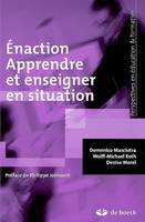 Énaction - Apprendre et enseigner en situation, apprendre à enseigner en situation