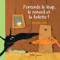 J'entends le loup, le renard et la belette