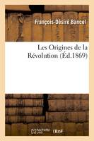Les Origines de la Révolution