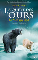 La quête des ours, cycle 2, 2, La quête des ours cycle II - tome 2 La Mer-qui-fond