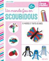 Un monde fou en scoubidous, 70 modèles et toutes les bases