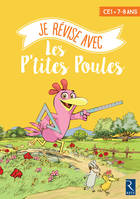 Je révise avec Les p'tites Poules CE1. 7-8 ans