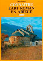 Connaitre L'Art Roman En Ariege