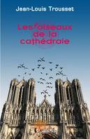 Les oiseaux de la cathédrale