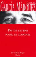 Pas de lettre pour le colonel, (*)