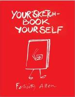 Your Sketchbook Your Self /anglais