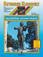 Waltz King Johann Strauss, 12 new Arrangements. keyboard.