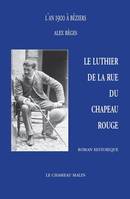 Le luthier de la rue du chapeau rouge, L'année 1900 à béziers