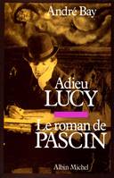 Adieu Lucy, Le roman de Pascin