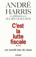 C'est la lutte fiscale..., Une nouvelle lutte des classes