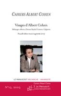 CAHIERS ALBERT COHEN N°13. VISAGES D ALBERT COHEN