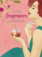 Fragrances, La création d'un parfum