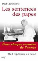 Les sentences des papes, [vers l'an 30-25 décembre 2005]