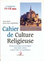 Cahier de culture religieuse., À partir de 11-12 ans, Cahier de culture religieuse à partir de 11-12 ans