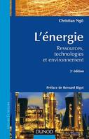 L'énergie - 3e éd., Ressources, technologies et environnement