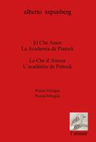 El che amor; La academia de Piatock, Poésie bilingue