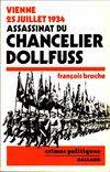 Assassinat du Chancelier Dollfuss Vienne 25 juillet 1934. Collection Crime politique, Vienne, le 25 juillet 1934