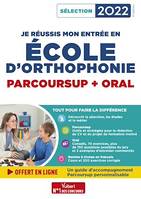 Je réussis mon entrée en école d'Orthophonie : Parcoursup et oral 2022, Parcoursup et oral 2022